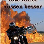 Tote Killer küssen besser (Neuauflage)